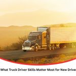 Essential Skills Needed for Truck Drivers