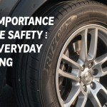 Why Tire Safety is Important for Everyday Driving